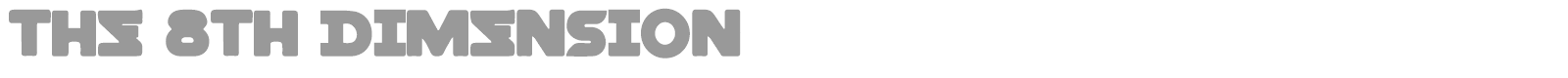 The 8th Dimension font preview